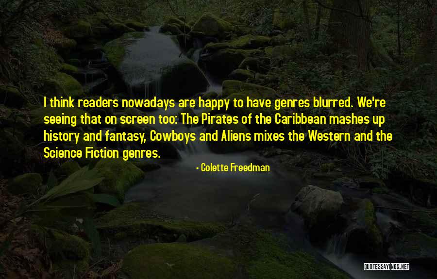 Cowboys And Aliens Quotes By Colette Freedman Cowboys And Aliens Quotes By Colette Freedman