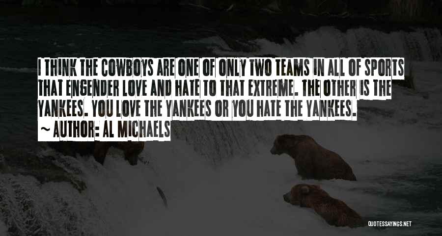 Cowboys And Love Quotes By Al Michaels