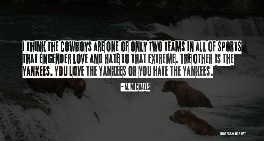 Cowboys And Love Quotes By Al Michaels