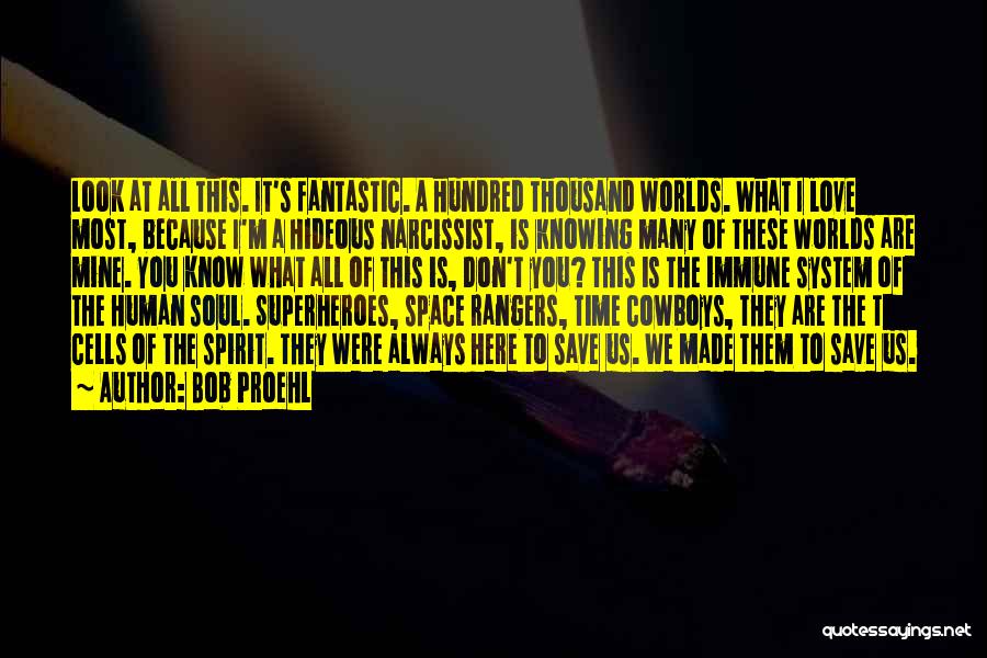 Cowboys And Love Quotes By Bob Proehl Cowboys And Love Quotes By Bob Proehl
