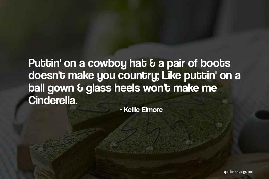 Cowboys Boots Quotes By Kellie Elmore