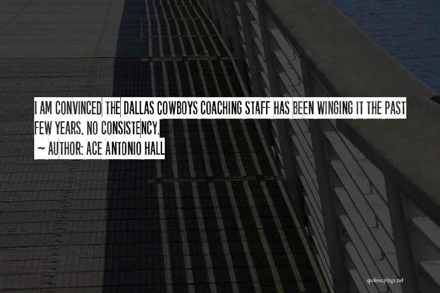 Cowboys Football Quotes By Ace Antonio Hall