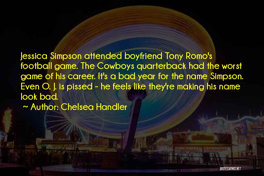 Cowboys Football Quotes By Chelsea Handler