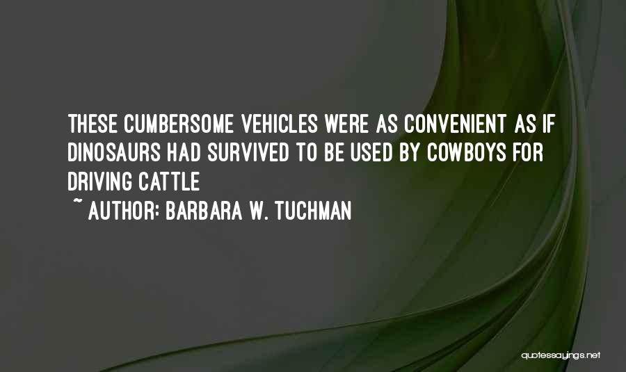 Cowboys Quotes By Barbara W. Tuchman