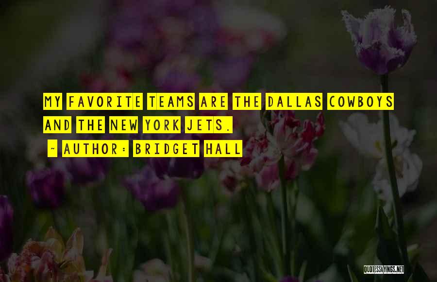 Cowboys Quotes By Bridget Hall