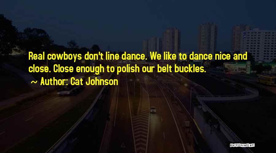 Cowboys Quotes By Cat Johnson