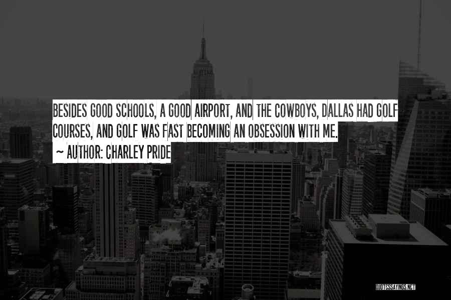 Cowboys Quotes By Charley Pride