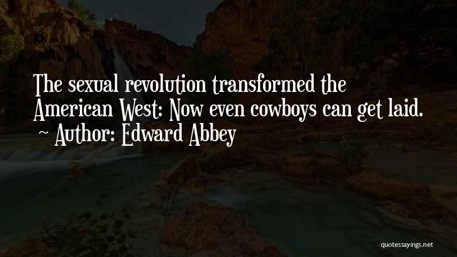 Cowboys Quotes By Edward Abbey
