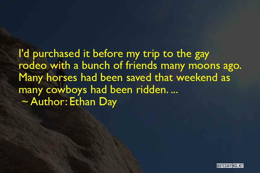 Cowboys Quotes By Ethan Day