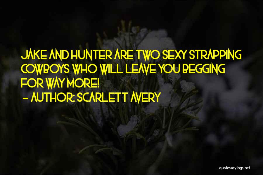 Cowboys Quotes By Scarlett Avery