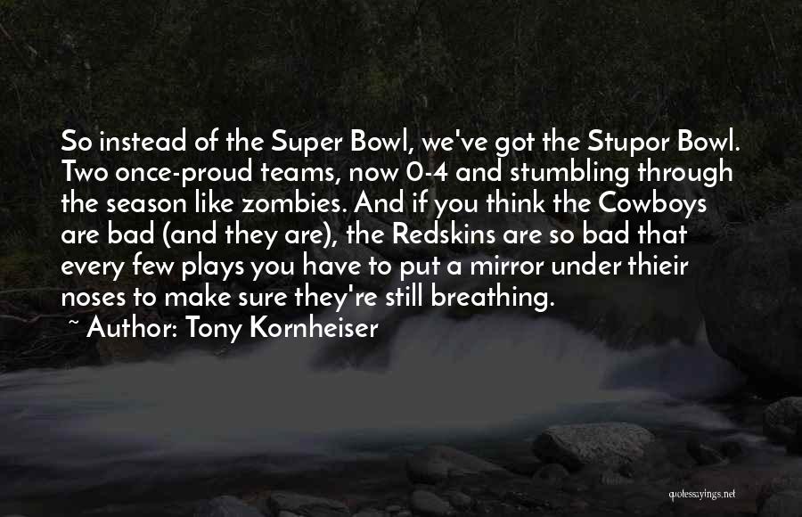 Cowboys Quotes By Tony Kornheiser