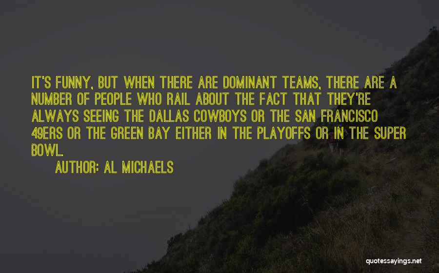 Cowboys Vs Green Bay Quotes By Al Michaels