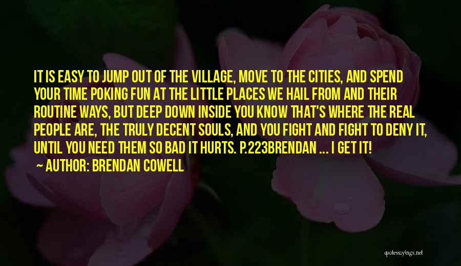 Cowell Quotes By Brendan Cowell