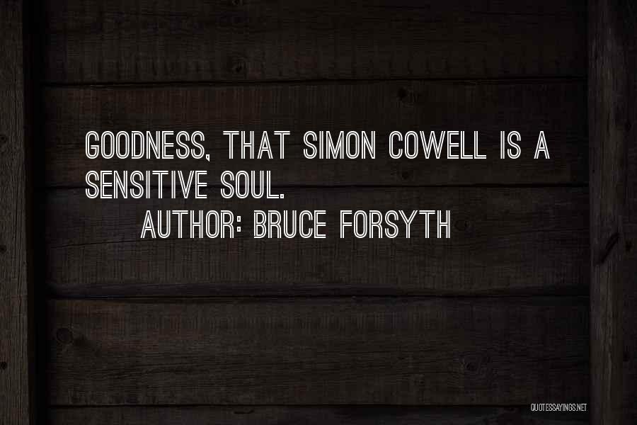 Cowell Quotes By Bruce Forsyth