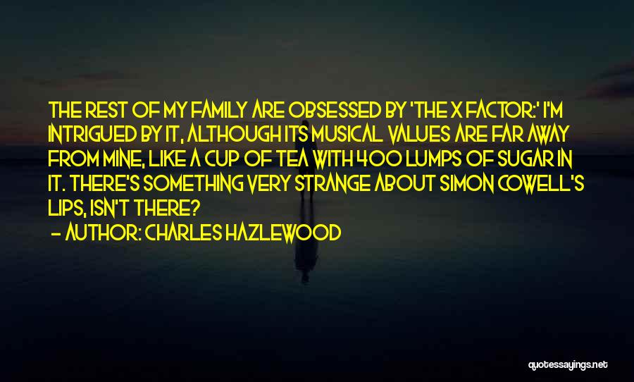 Cowell Quotes By Charles Hazlewood