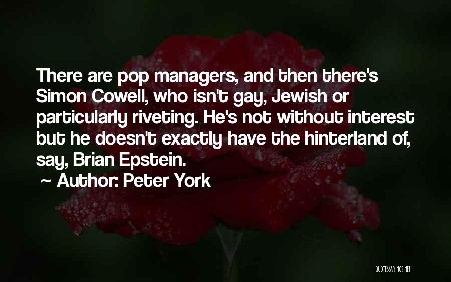 Cowell Quotes By Peter York