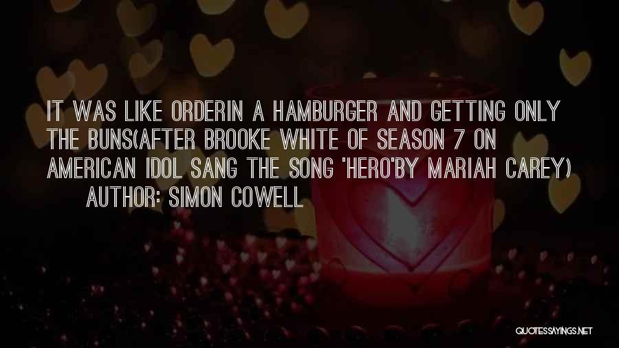 Cowell Quotes By Simon Cowell