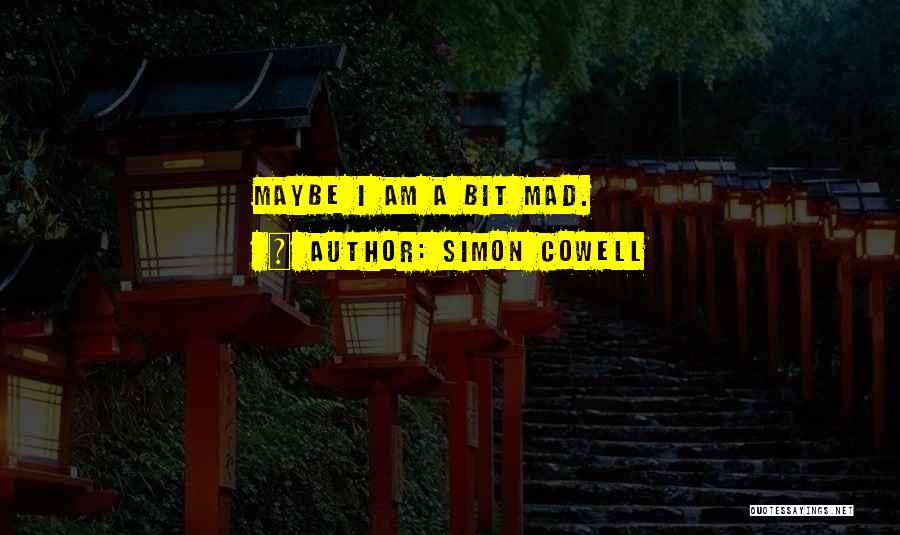 Cowell Quotes By Simon Cowell