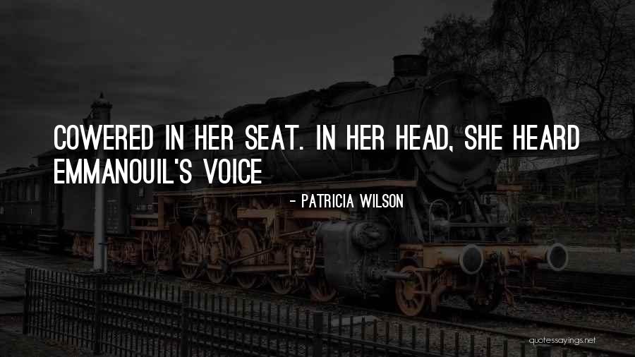 Cowered Quotes By Patricia Wilson Cowered Quotes By Patricia Wilson