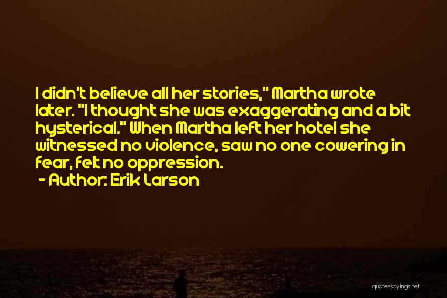 Cowering Quotes By Erik Larson