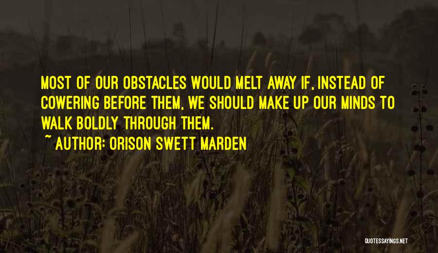 Cowering Quotes By Orison Swett Marden