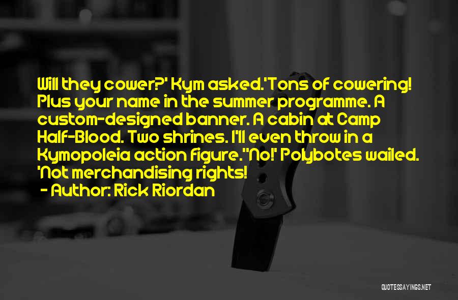 Cowering Quotes By Rick Riordan