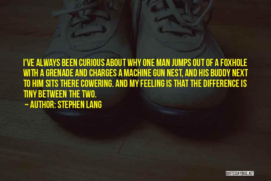 Cowering Quotes By Stephen Lang