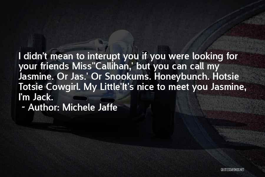 Cowgirl Friends Quotes By Michele Jaffe