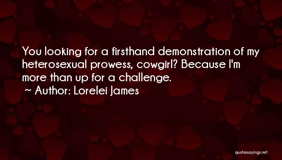 Cowgirl Humor Quotes By Lorelei James