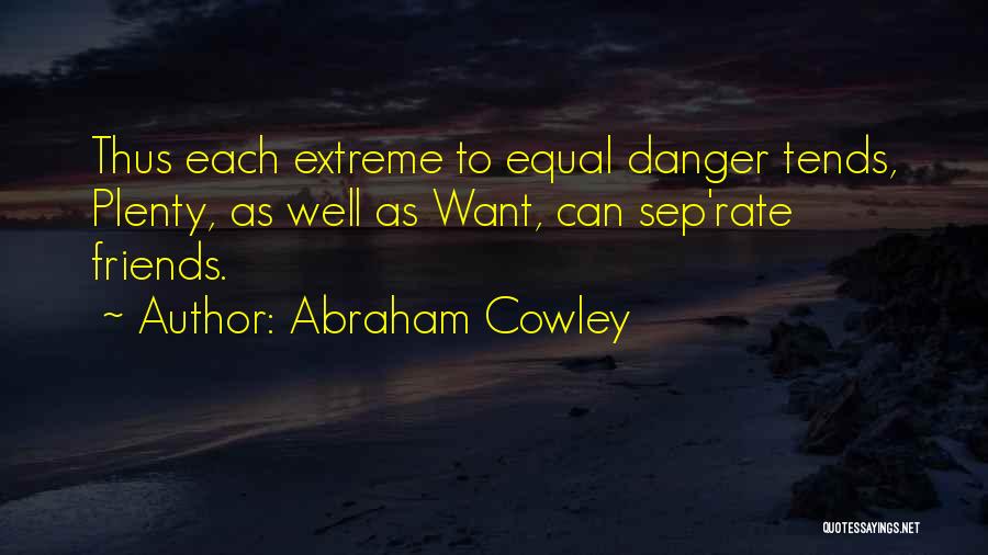 Cowley Quotes By Abraham Cowley