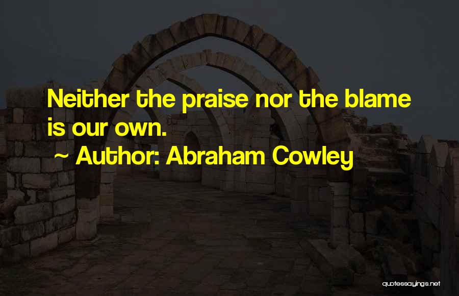 Cowley Quotes By Abraham Cowley