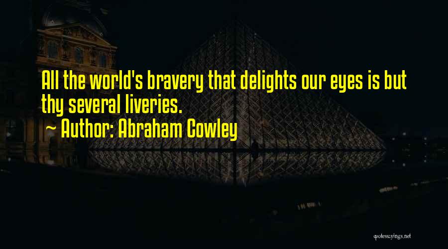 Cowley Quotes By Abraham Cowley