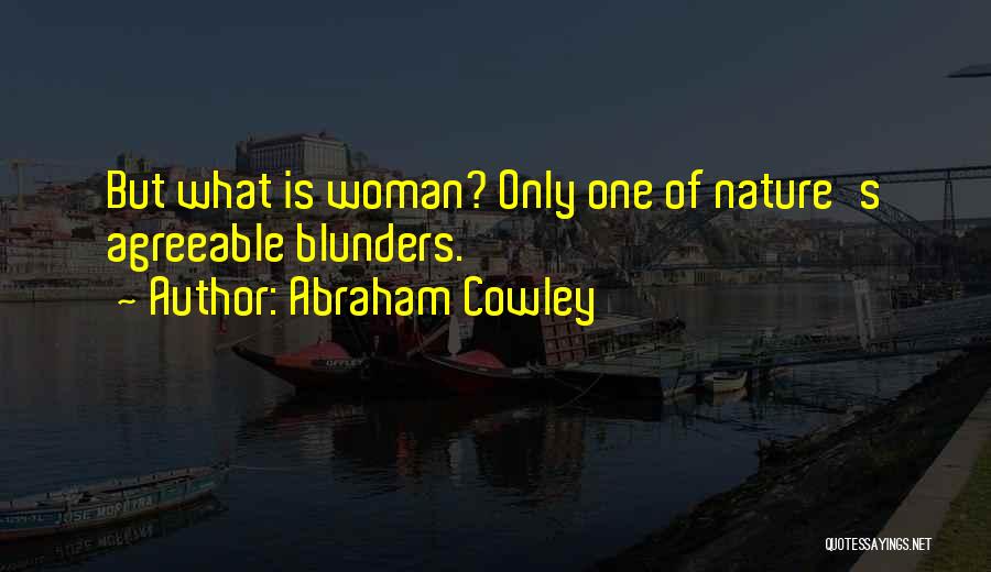 Cowley Quotes By Abraham Cowley