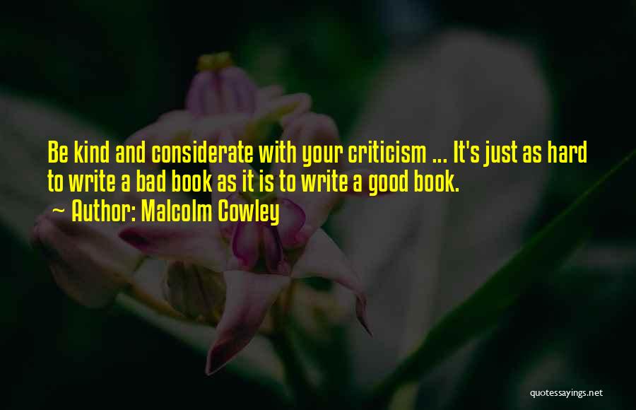 Cowley Quotes By Malcolm Cowley