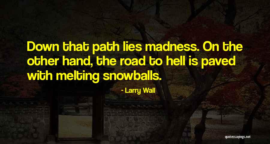 Cowne And Weybright Quotes By Larry Wall Cowne And Weybright Quotes By Larry Wall
