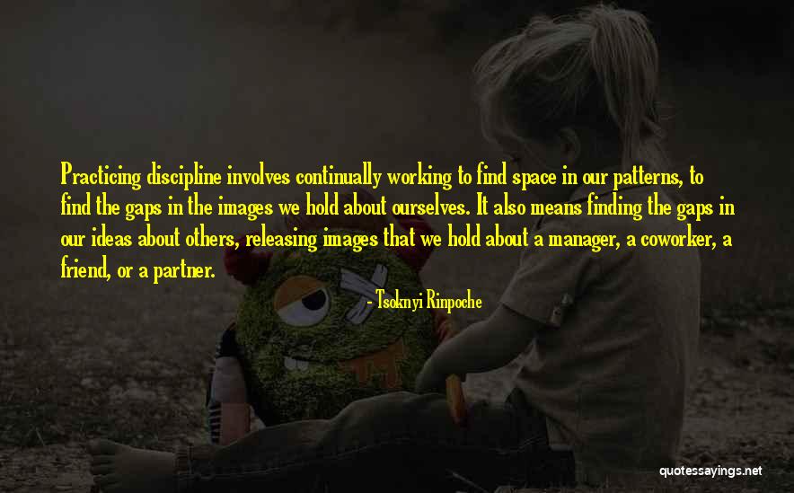 Coworker Best Friend Quotes By Tsoknyi Rinpoche Coworker Best Friend Quotes By Tsoknyi Rinpoche