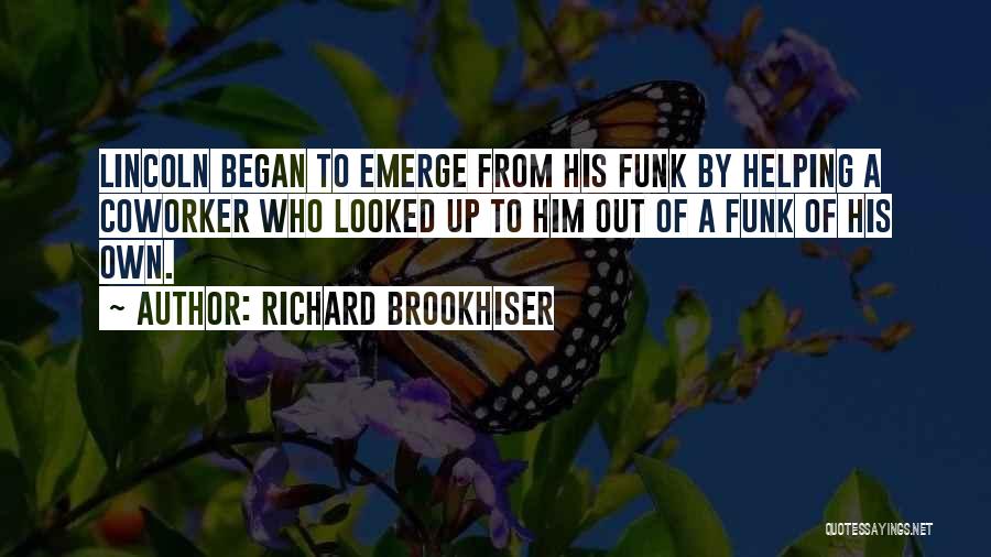 Coworker Quotes By Richard Brookhiser