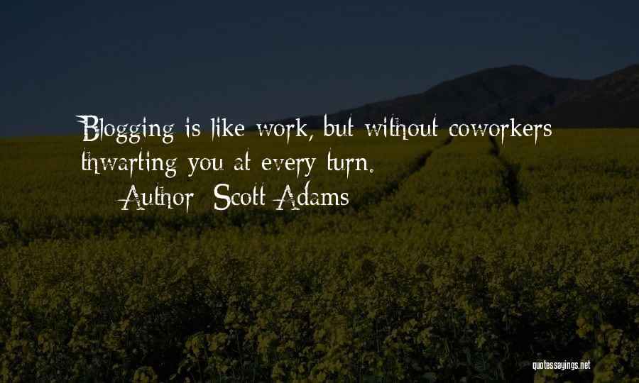 Coworker Quotes By Scott Adams