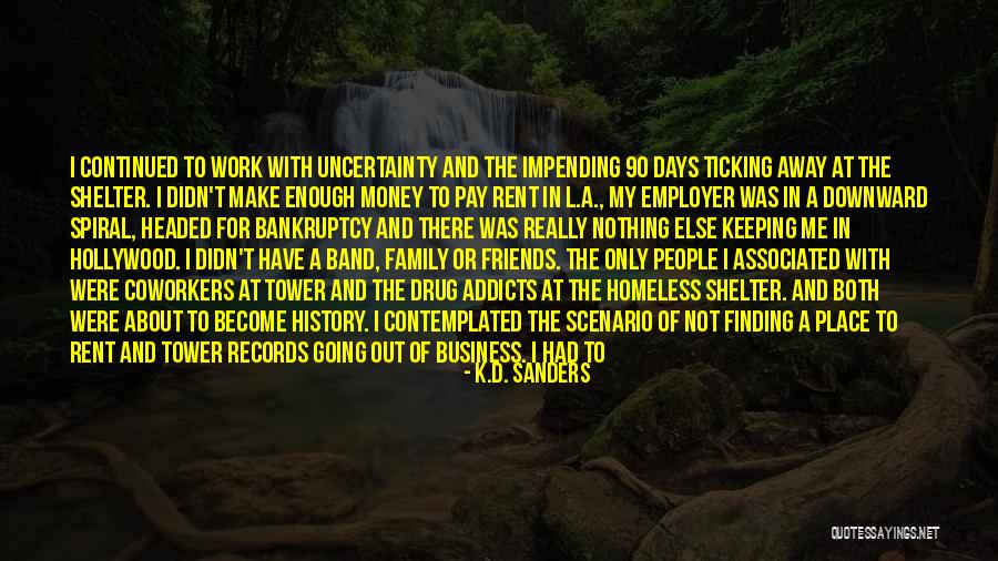 Coworkers Who Are Friends Quotes By K.D. Sanders Coworkers Who Are Friends Quotes By K.D. Sanders