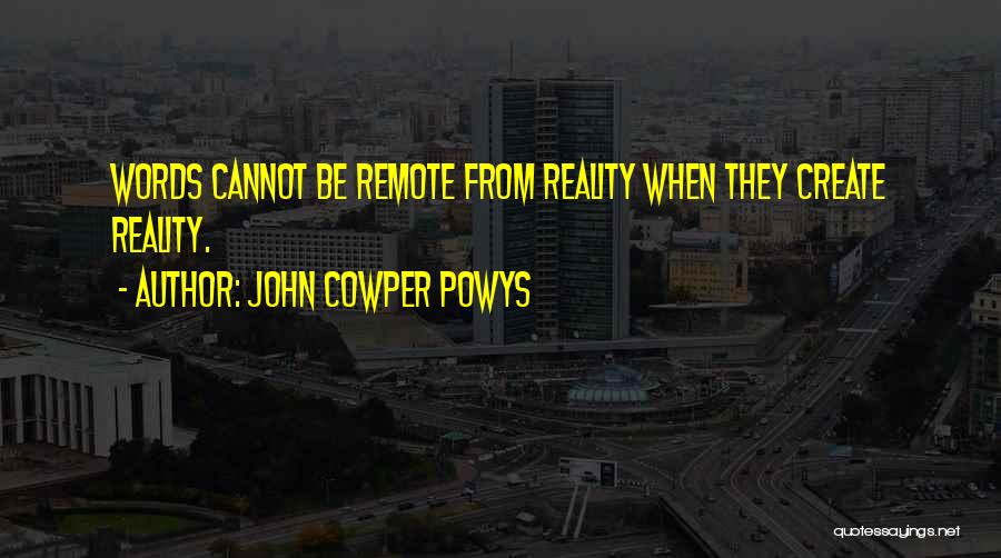 Cowper Quotes By John Cowper Powys