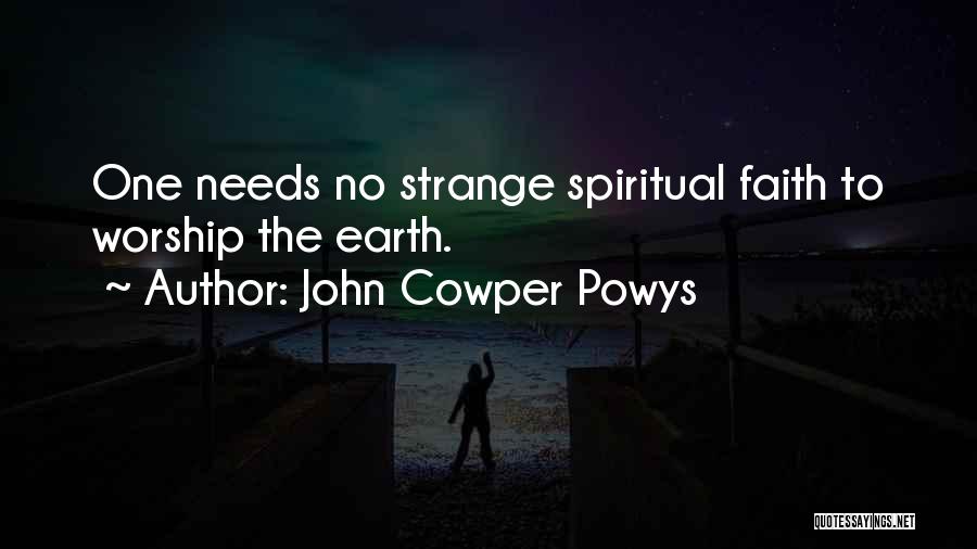 Cowper Quotes By John Cowper Powys