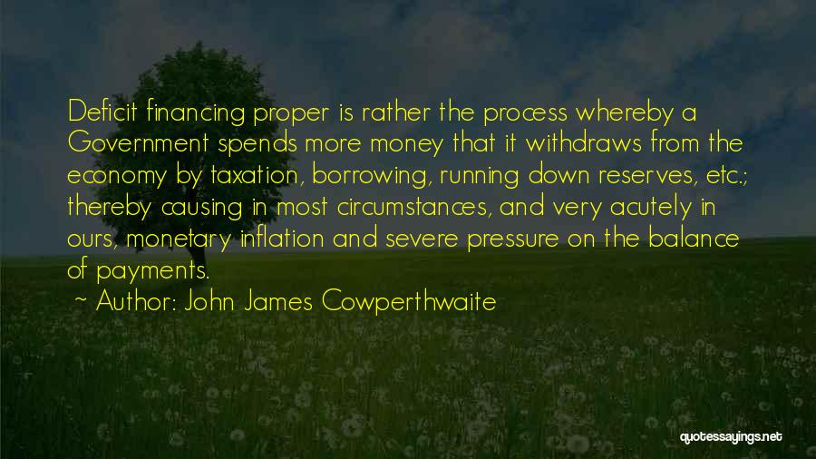 Cowperthwaite Quotes By John James Cowperthwaite