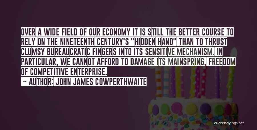 Cowperthwaite Quotes By John James Cowperthwaite