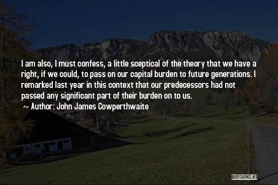 Cowperthwaite Quotes By John James Cowperthwaite