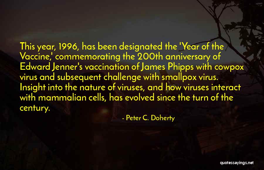 Cowpox Virus Quotes By Peter C. Doherty Cowpox Virus Quotes By Peter C. Doherty