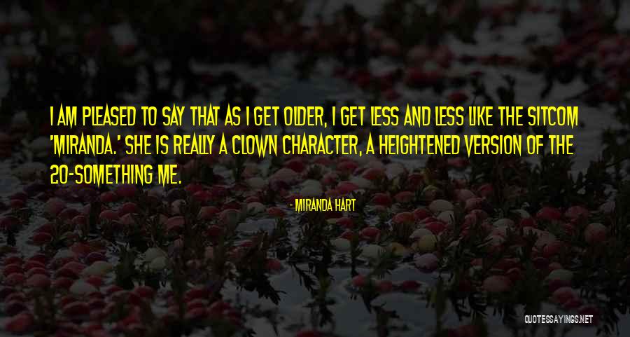 Cowries Quotes By Miranda Hart Cowries Quotes By Miranda Hart