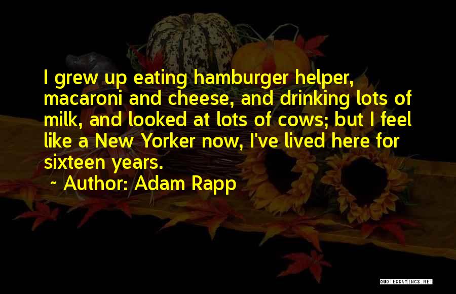 Cows And Milk Quotes By Adam Rapp