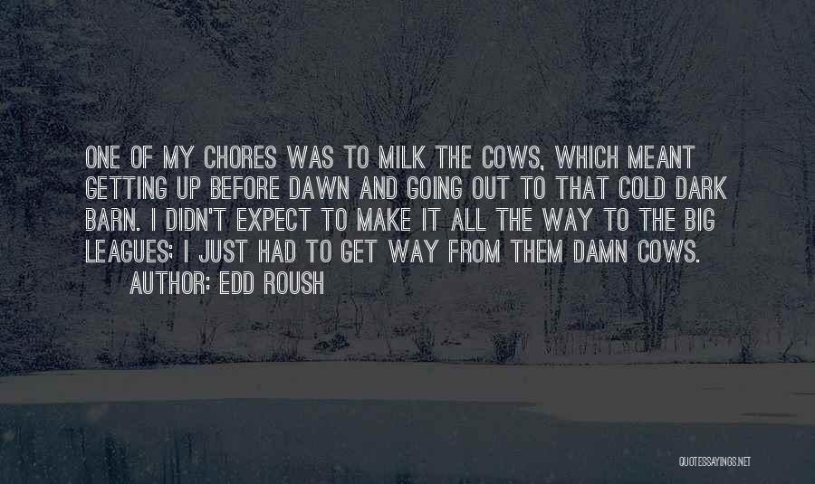 Cows And Milk Quotes By Edd Roush