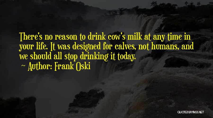 Cows And Milk Quotes By Frank Oski