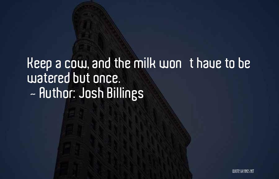 Cows And Milk Quotes By Josh Billings